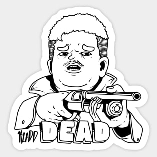 KLADD .dead or dead Sticker